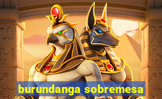 burundanga sobremesa